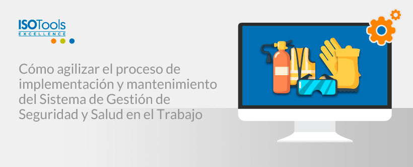 Cómo agilizar la gestión de Sistemas de Seguridad y Salud Ocupacional